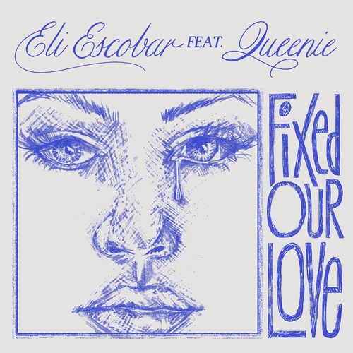 Eli Escobar - Fixed Our Love EP [PERMVAC312-1]